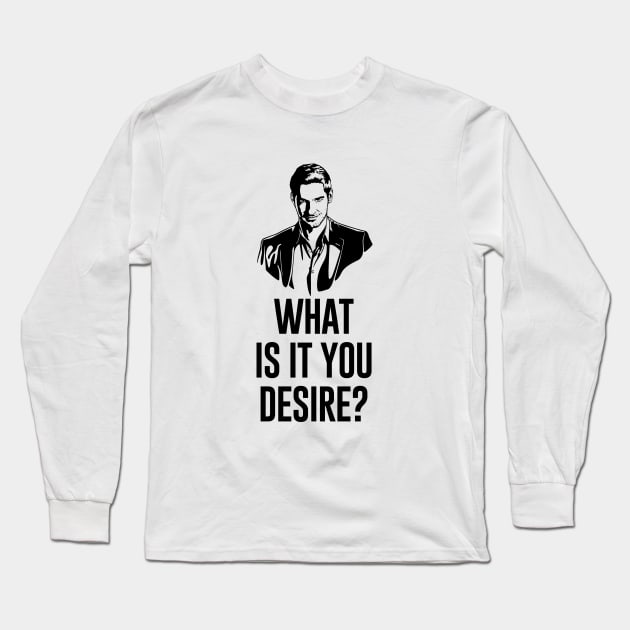 Lucifer Morningstar What Is It You Desire Long Sleeve T-Shirt by amalya